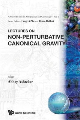 Lectures on Non-Perturbative Canonical Gravity, Paperback by Ashtekar, Abhay;...