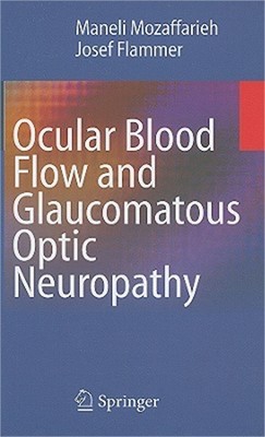 Ocular Blood Flow and Glaucomatous Optic Neuropathy (Hardback or Cased Book)