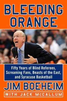 Bleeding Orange: Fifty Years of Blind Refer- 0062316648, Boeheim, hardcover, new