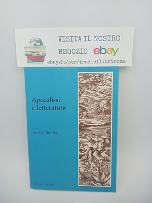 Apokalypse und Literatur - Ida De Michelis - Bulzoni Verlag - 2005