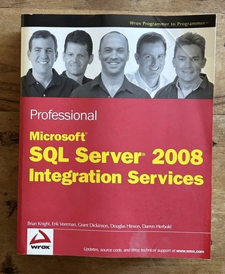 Professional Microsoft SQL Server 2008 Integration Services Wrox Knight SSIS