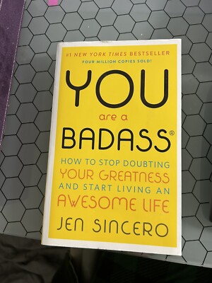 You Are a Badass  : How to Stop Doubting Your Greatness and Start Living an...