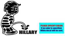 TRUMP PISS PEE ON HILLARY Vinyl decal sticker Graphic Die Cut Car Truck 6"