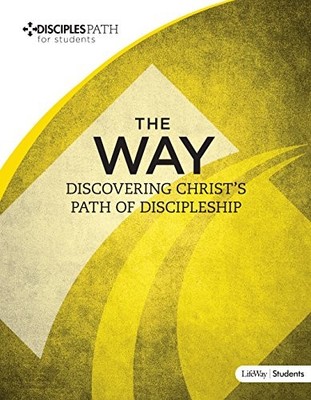 DISCIPLES PATH: THE WAY STUDENT BOOK (DISCIPLES PATH FOR By Lifeway Students VG+