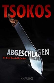 Abgeschlagen: True-Crime-Thriller  von Tsokos, Michael | Buch | Zustand gut