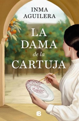 La dama de La Cartuja / The Lady of La Cartuja by Inma Aguilera (Spanish) Hardco