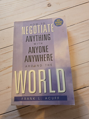 How to Negotiate Anything with Anyone, Anywhere Around the World by Frank L....
