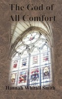 Hannah Whitall Smith | The God Of All Comfort | Buch | Englisch (2020)