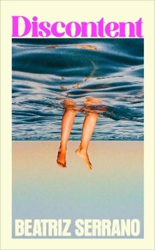 Beatriz Serrano Discontent (Tascabile)