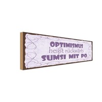 Holzschild 10X27 Cm Optimismus HeißT Sumsi Mit Po Dekoration Deko Geschenk Holz
