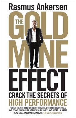 The Go*d Mine Effect | Crack the Secrets of High Performance | Rasmus Ankersen