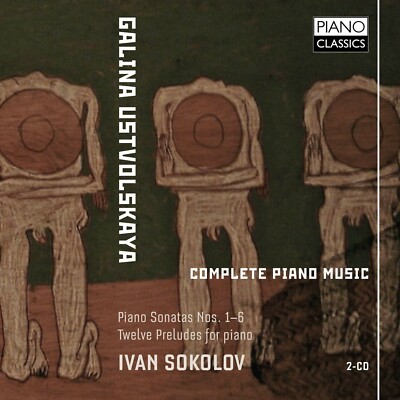 IVAN SOKOLOV - COMPLETE PIANO MUSIC 2 CD NEW+ USTVOLSKAYA,GALINA
