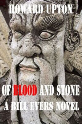 Of Blood And Stone: A Bill Evers Novel