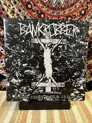 Bankrobber   If God Is Love Then Hate Is Real ~ Clear Vinyl