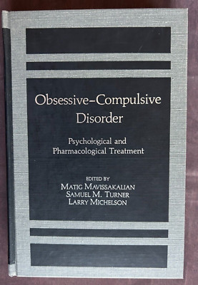 Obsessive-Compulsive Disorder  Edited by Matig Mavissakalian (HC 1985)