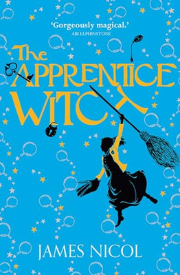 The Apprentice Witch by James Nicol 9781910655153 NEW Free UK Delivery
