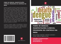 Febre De Dengue ManifestaÇÕEs ClÍNicas Programa De Controlo Na ÍNdia Umadevi S