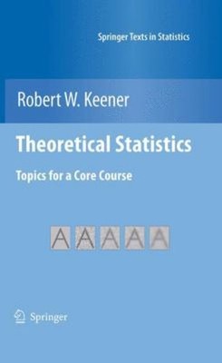 Theoretical Statistics : Topics for a Core Course Paperback Rober