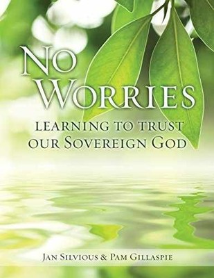 No Worries: Learning to Trust our - Paperback, by Silvious Ms Jan; - Very Good