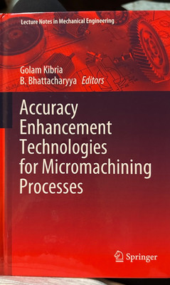 Accuracy Enhancement Technologies for Micromachining Processes, Paperback by ...