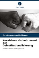 Christiano Asano Nishikawa | Koexistenz Als Instrument Der...