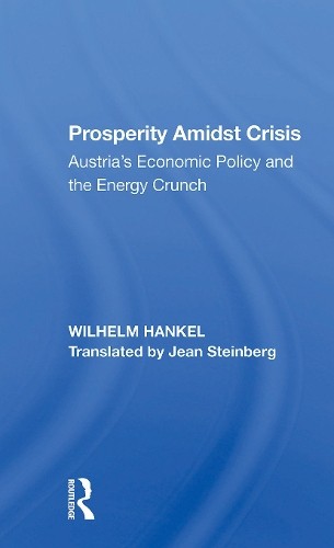 Prosperity Amidst Crisis by Wilhelm Hankel, Jean Steinberg - 9780367299972