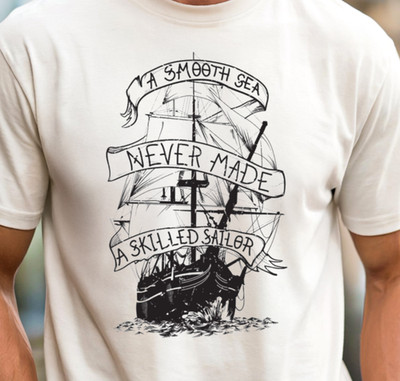 A Smooth Sea Never Made A Skilled Sailor T-Shirt, Boating Tee, Ocean Lover Shirt