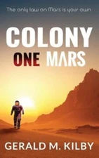 Colony One Mars: A Scifi Thriller