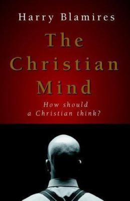 #ad The Christian Mind: How Should a Christian Think? by Blamires Harry $7.75