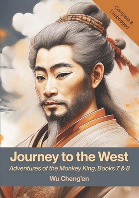 Journey to the West Adventures of the Monkey King, Books 7 & 8 Wu Cheng'En Buch