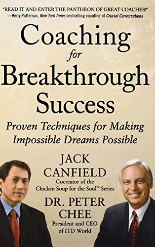 Coaching for Breakthrough Success: Proven Techniques for Making... - CANFIELD