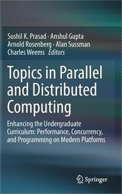Topics in Parallel and Distributed Computing: Enhancing the Undergraduate Curric