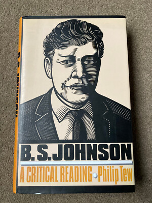 B. S. Johnson: A Critical Reading by Philip Tew (Hardcover, 2001)