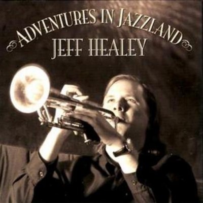 Jeff Healey Adventures in Jazzland (CD) Album (US IMPORT)