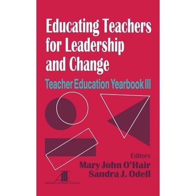 Educating Teachers for Leadership and Change (1995) Hardcover - Mary John O'Hair