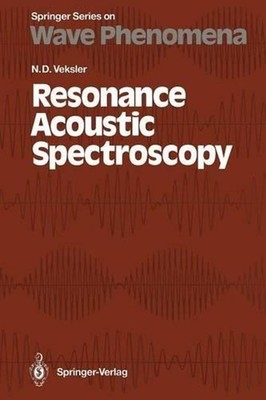Resonance Acoustic Spectroscopy by Naum D. Veksler (English) Paperback Book
