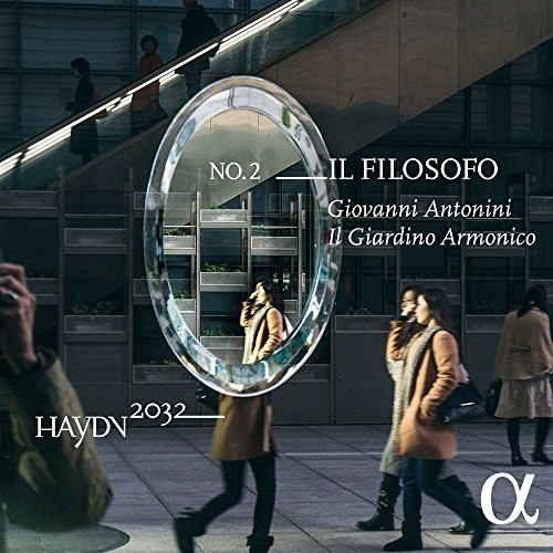 ALPHA671 Il Giardino Armonico; Giovanni Antonini Haydn: 2032 Vol.2 - Il Filosofo