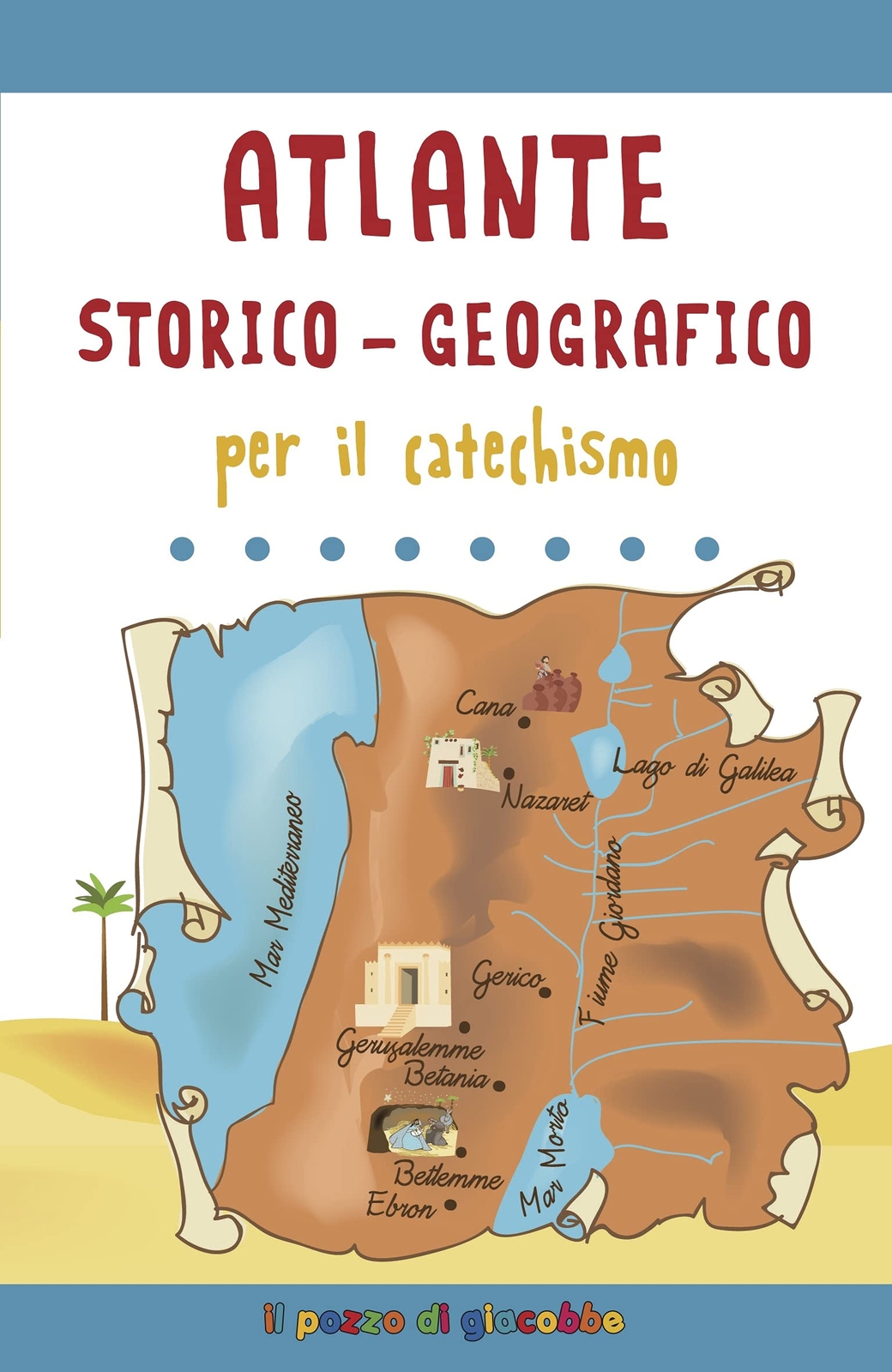 9788861247918 Atlante storico-geografico della Bibbia per il catechismo - Serena