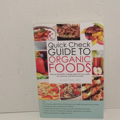 Barbara Wexler QUICK CHECK GUIDE TO ORGANIC FOODS (PB-2015-First Edition)