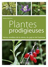 90908|Piante Prodigiose: Virtù Rivelate Della Stevia Del Goji E Di