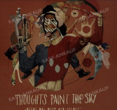 Thoughts Paint the Sky - Nicht Mal Mehr Wir Selbst .