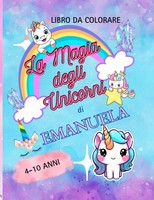 La Magia Degli Unicorni | Libro Da Colorare Per Bambini 4-10