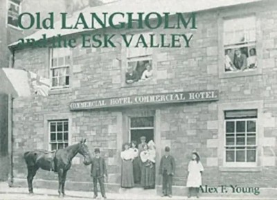 Alex Young | Old Langholm and the Esk Valley | Taschenbuch | Englisch (2003)