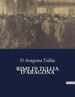 Tullia - RIME DI  D'ARAGONA - paperback or softback - X555z