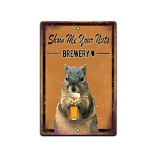 SHOW ME YOUR NUTS BREWERY RUSTIC LOOKING BAR GARAGE MANCAVE SIGN