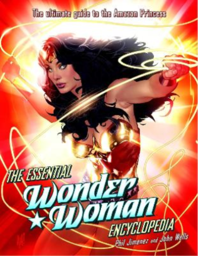 John Wells Phil Jimenez The Essential Wonder Woman Encyclopedia (Paperback) - Picture 1 of 1