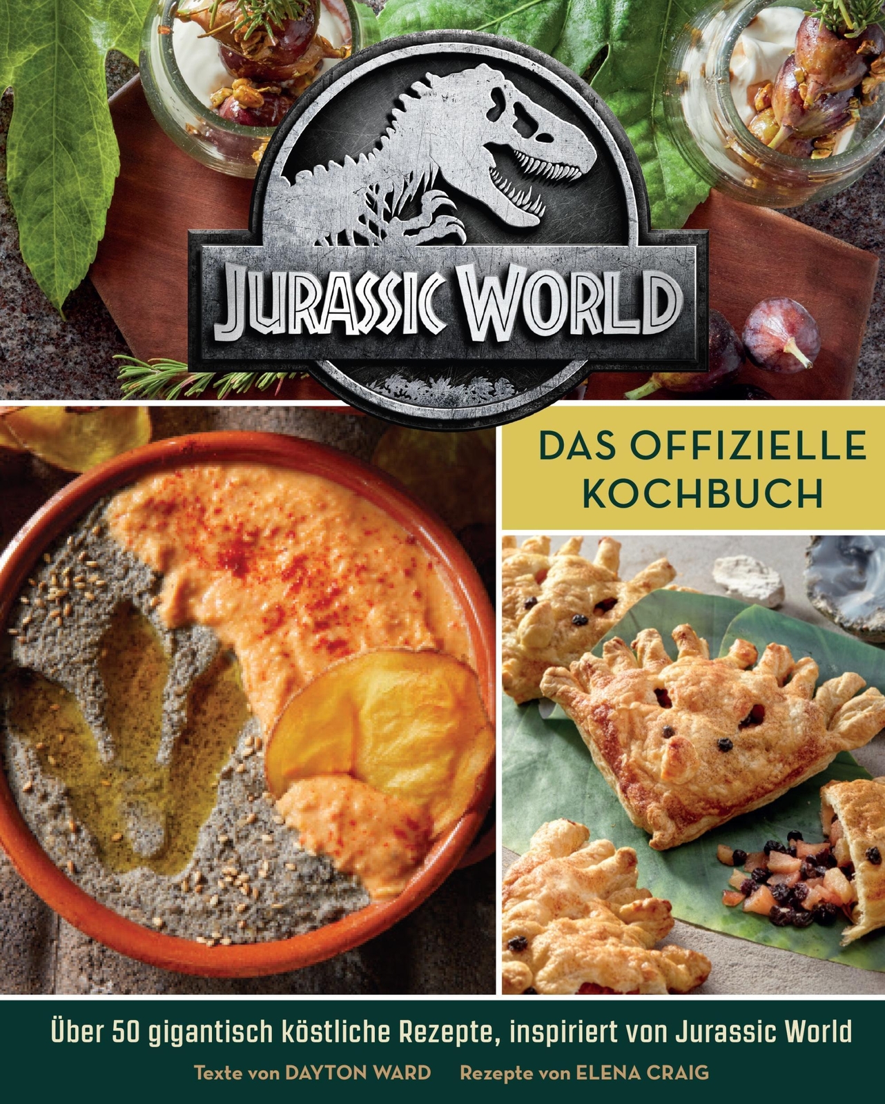 Dayron Ward Jurassic World: Das Offizielle Kochbuch