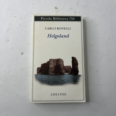 CARLO ROVELLI Helgoland ed ADELPHI 2020