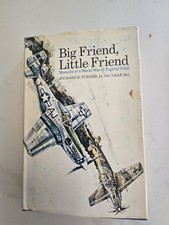 Vintage WW2 Memoir-Big Friend, Little Friend by Richard E. Turner (1969 HC w/DJ)