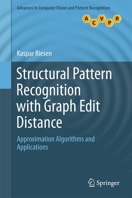 Kaspar Riesen | Structural Pattern Recognition with Graph Edit Distance | Buch